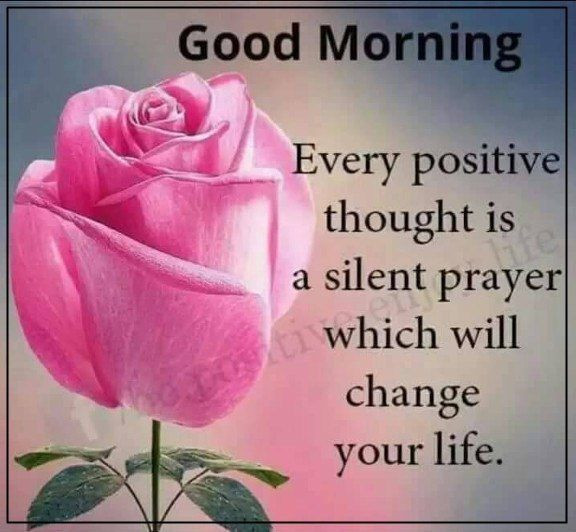 Positive Prayer Quotes
 Every Positive Thought Is A Silent Prayer Which Will