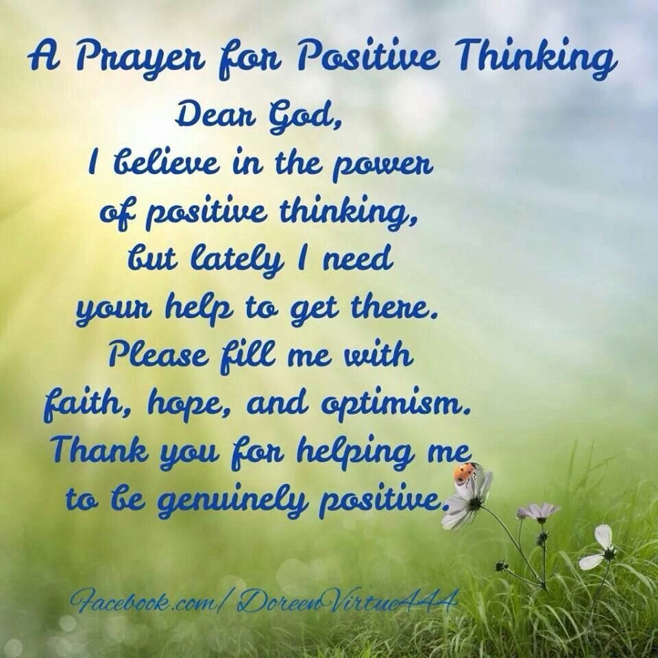 Positive Prayer Quotes
 A PRAYER FOR POSITIVE THINKING