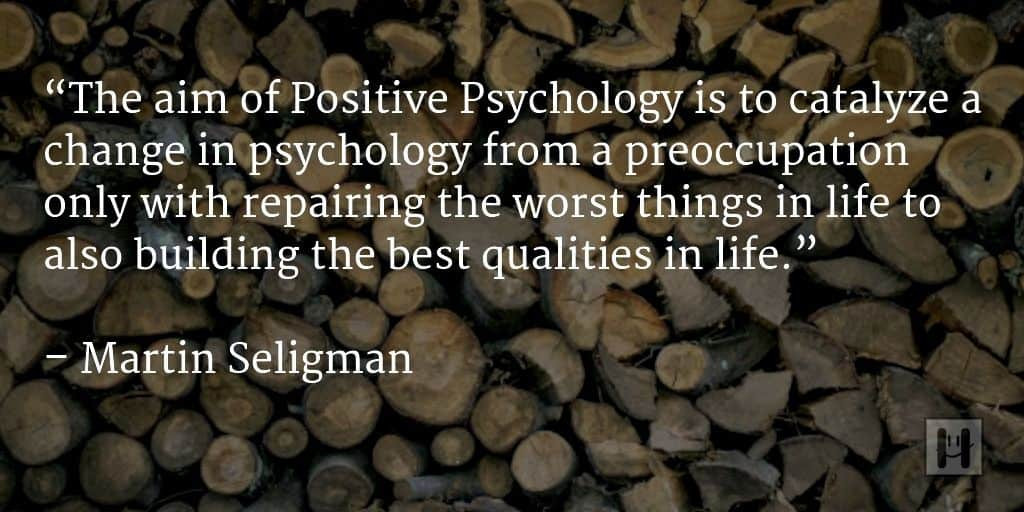 Positive Psychology Quotes
 50 Greatest Positive Psychology Quotes