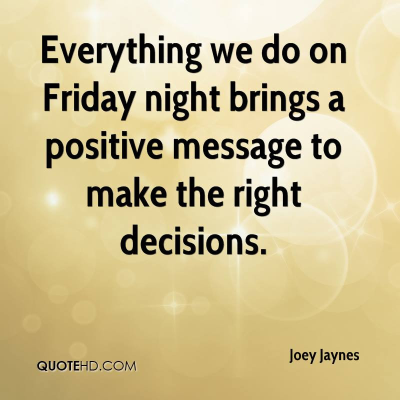 Positive Quotes For Friday
 Positive Quotes About Friday QuotesGram