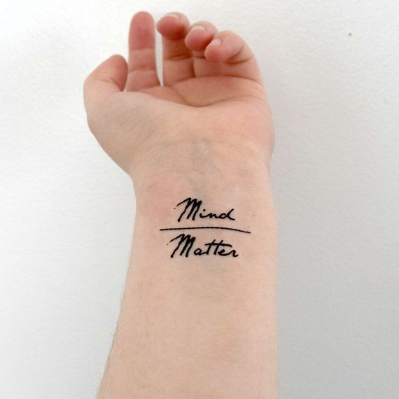Positive Tattoo Quotes
 25 best ideas about Mind Over Matter on Pinterest