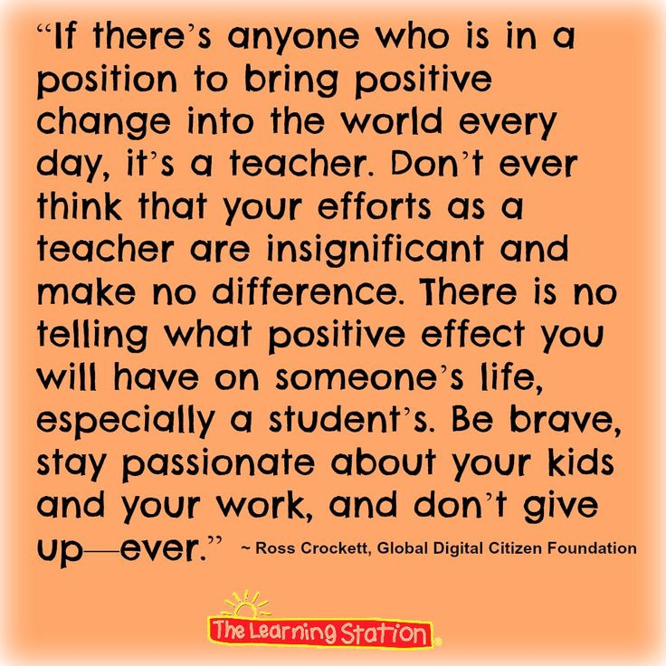 Positive Teacher Quotes
 1000 images about Inspiring Quotes for Teachers and