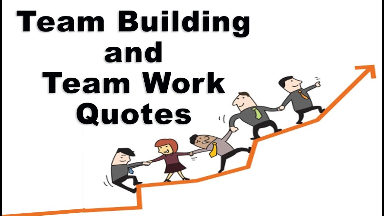 Positive Team Building Quotes
 Motivational Quotes for Team Building & Team Work