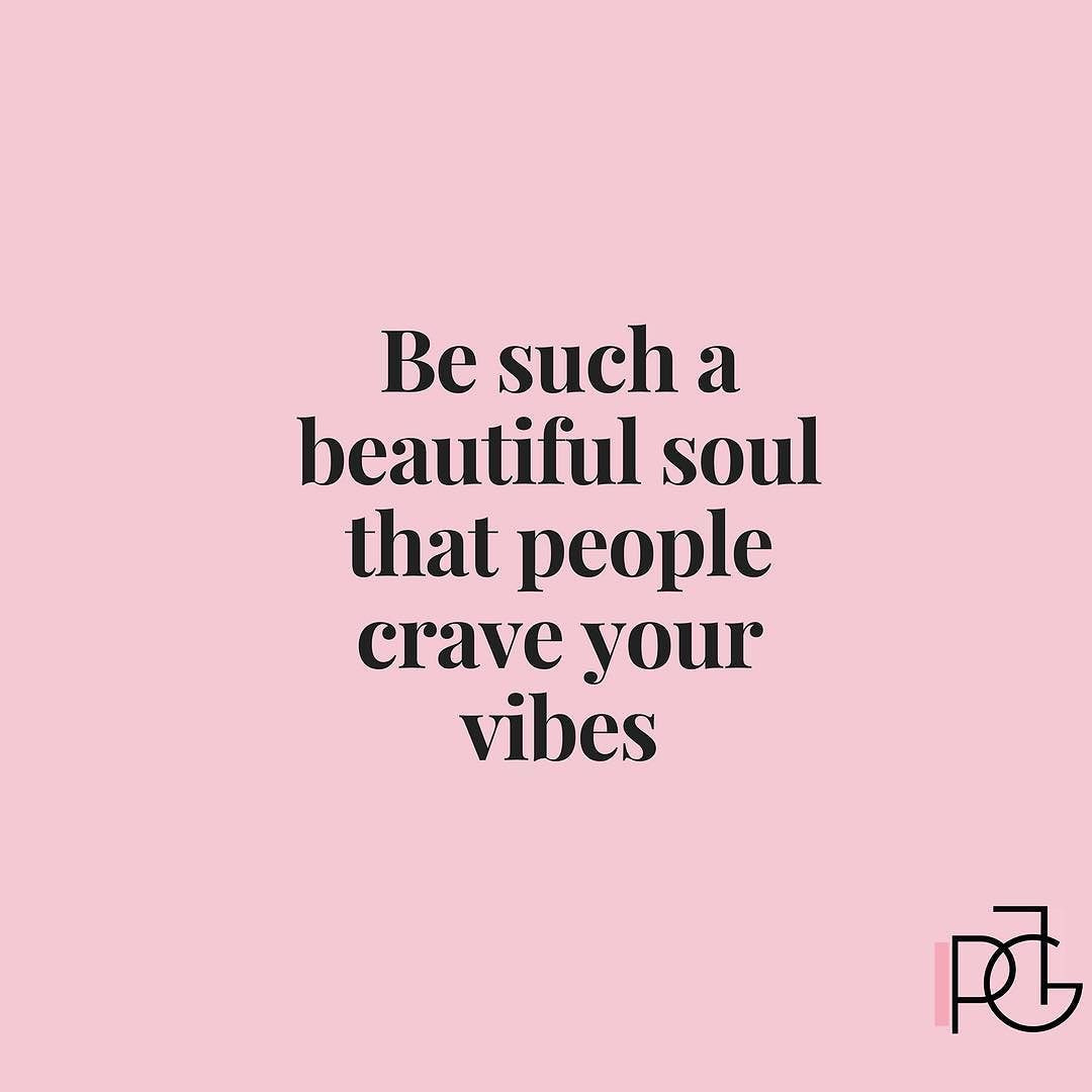 Positive Vibes Quotes
 I believe it is so important to put out good vibes to