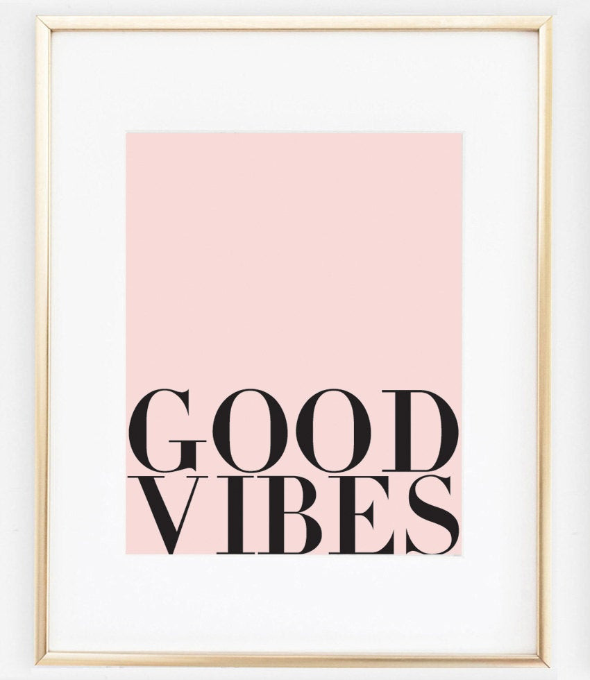 Positive Vibes Quotes
 Good Vibes Motivational Print Positive Vibes Typography