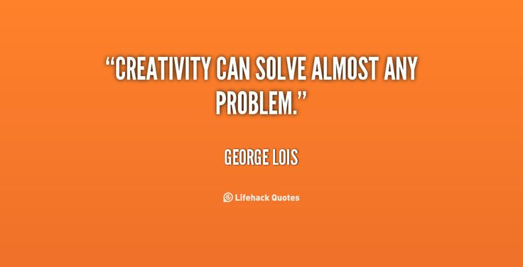Problem Quotes About Life
 creative problem solving quotes Quotes