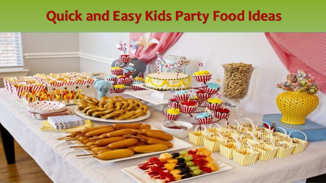 Quick Party Food Ideas
 Quick and easy kids party food ideas