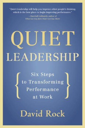 Quiet Leadership Quotes
 Books Dr David Rock