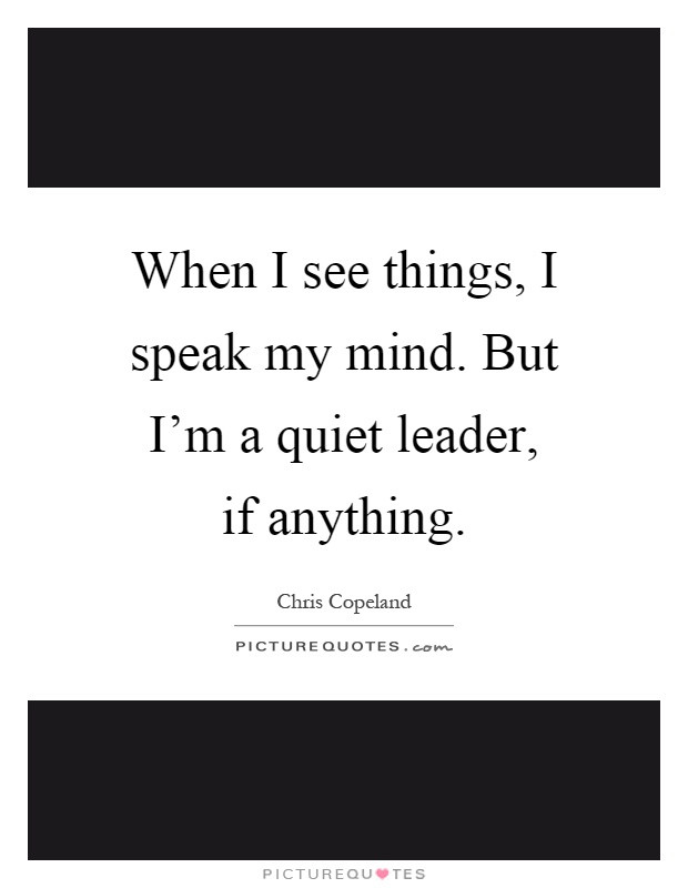 Quiet Leadership Quotes
 Chris Copeland Quotes & Sayings 5 Quotations