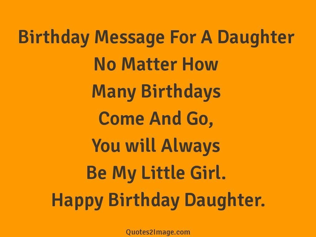 Quote About Daughters Birthday
 Birthday Message For A Daughter Birthday Quotes 2 Image