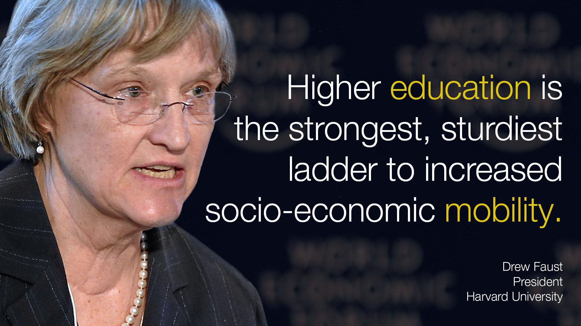 Quote About Higher Education
 Higher education is the strongest stur st ladder to