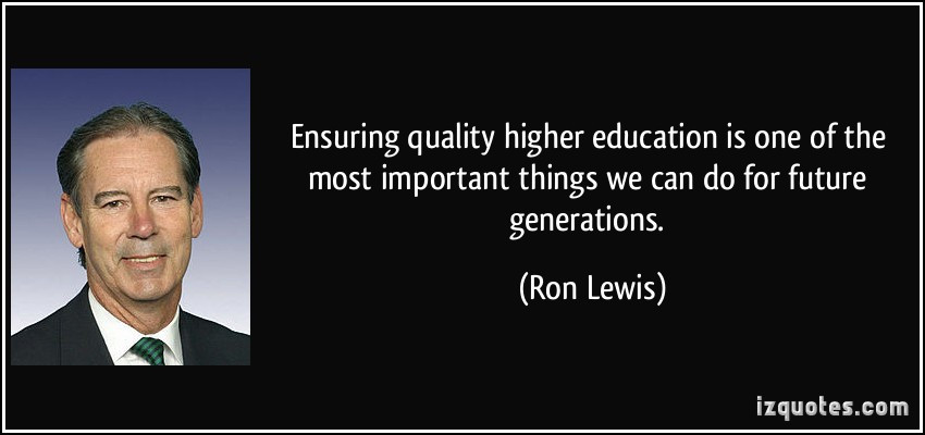 Quote About Higher Education
 Ensuring quality higher education is one of the most