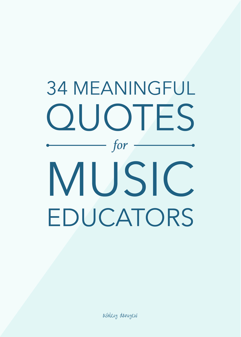 Quote About Music Education
 34 Meaningful Quotes for Music Educators