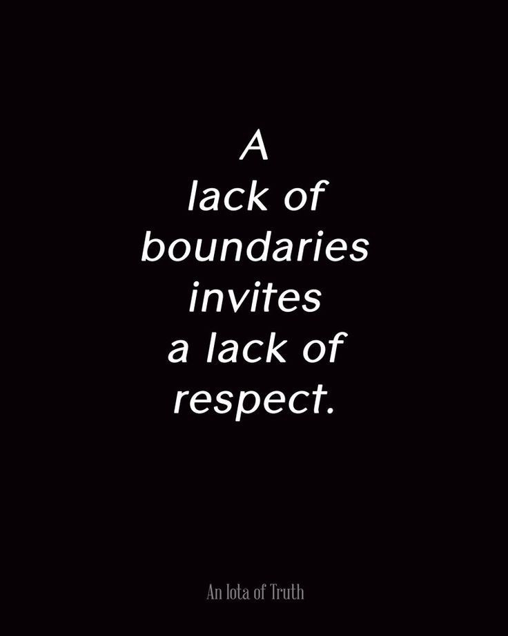 Quote About Respect In A Relationship
 A Lack Boundries Invites A Lack Respect
