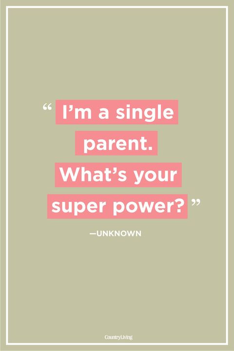 Quote For Single Mothers
 32 Single Mom Quotes Being A Single Mother Sayings