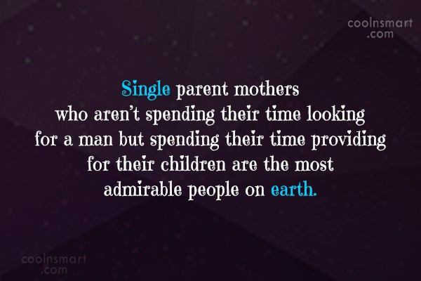 Quote For Single Mothers
 Sayings Single Mothers prikaz