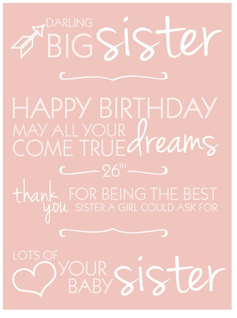 Quote For Sisters Birthday
 Brandi le Withrow take away the 26th and replace it