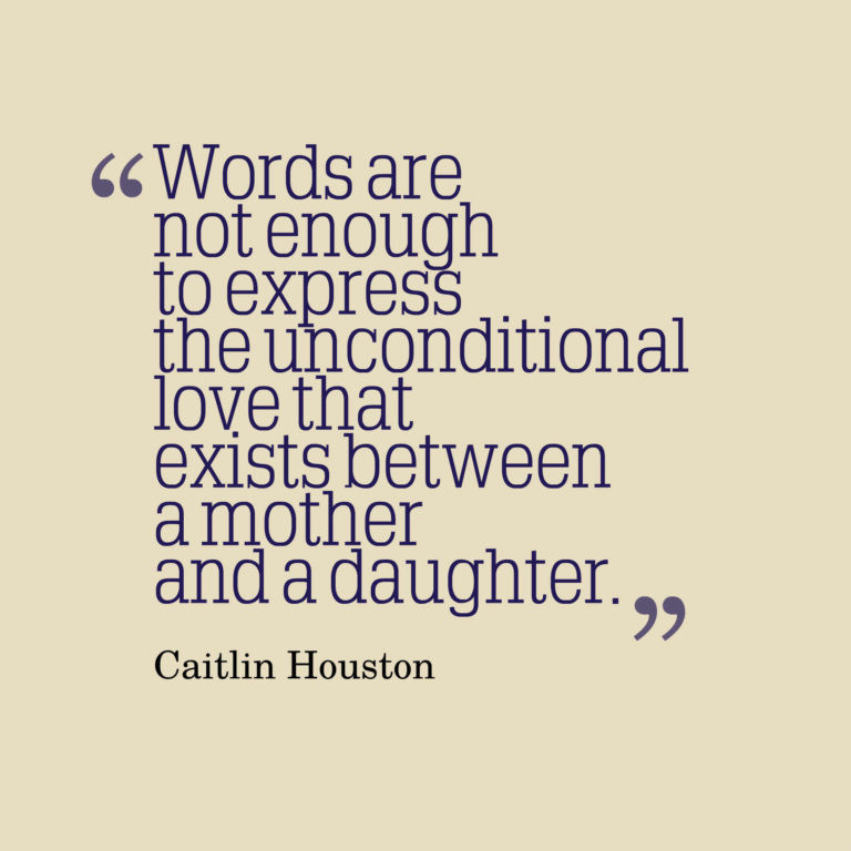 Quote From A Mother To A Daughter
 Quotes 65 Mother Daughter Quotes To Inspire You