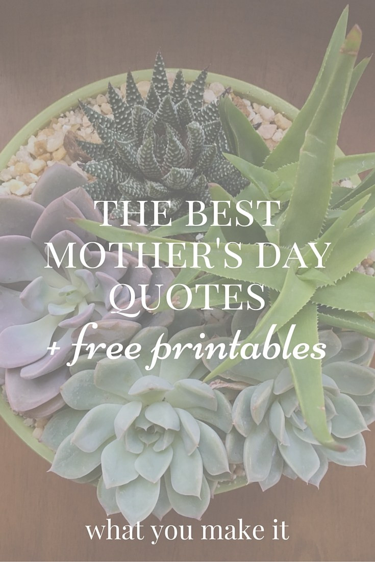 Quote Mothers Day
 the best mother s day quotes and free printables What