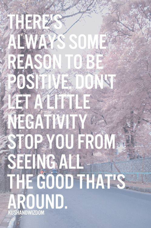Quote On Being Positive
 Positive Quotes & Sayings That Will Inspire You