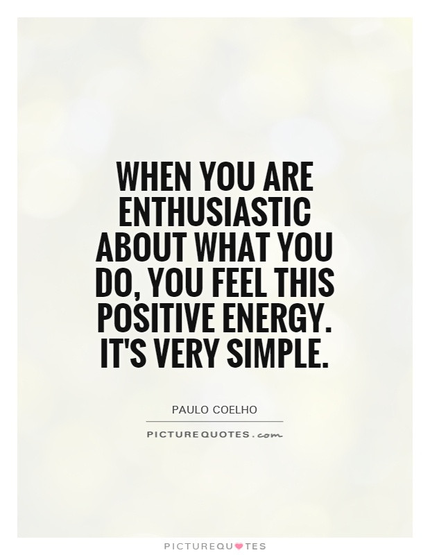 Quote On Positive Energy
 Positive Energy Quotes & Sayings