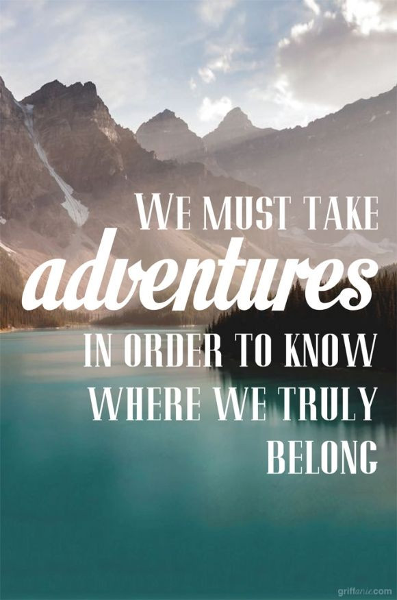 Quotes About Adventure With Your Love
 60 Best Adventure Quotes And Sayings