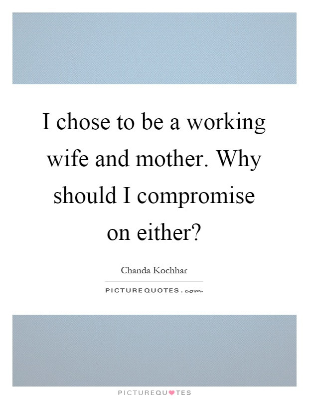 Quotes About Being A Wife And Mother
 Wife And Mother Quotes & Sayings