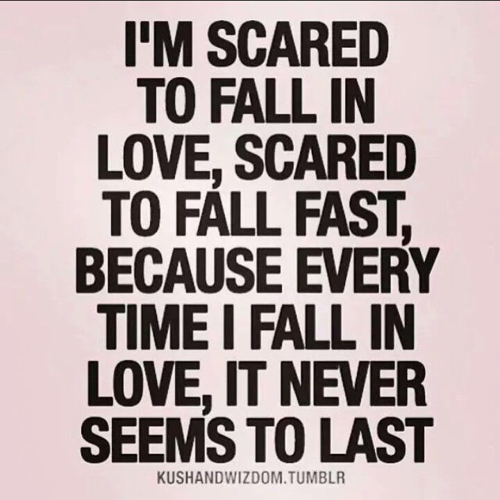 Quotes About Being Scared To Fall In Love
 Afraid To Fall In Love Quotes QuotesGram