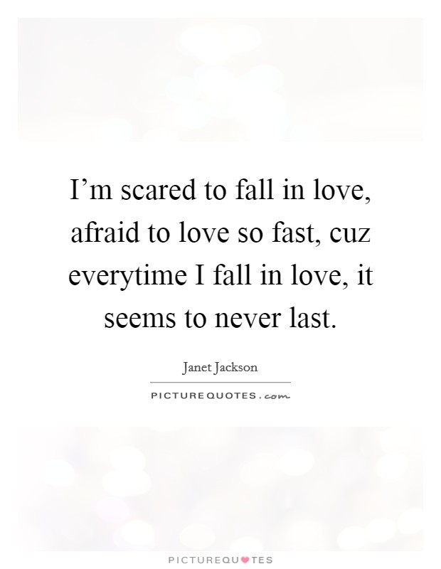 Quotes About Being Scared To Fall In Love
 Afraid To Fall Quotes & Sayings