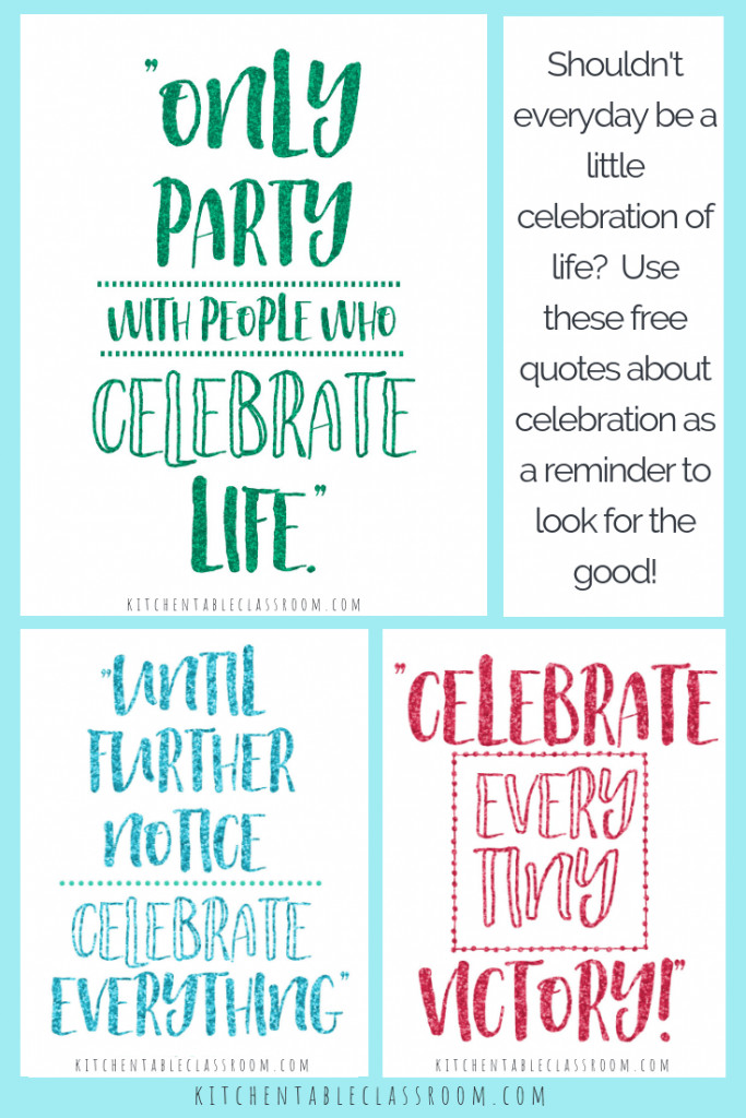 Quotes About Celebrating Life
 Quotes about Celebration How to Celebrate Every Day The