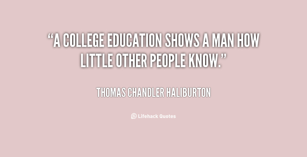 Quotes About College Education
 Famous quotes about College Education Sualci Quotes