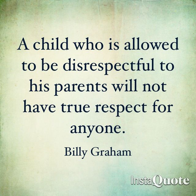 Quotes About Disrespecting Your Mother
 64 Best Parents Quotes And Sayings