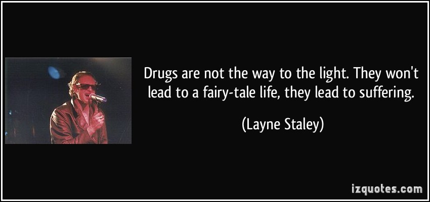 Quotes About Drugs Ruining Your Life
 Drug Quotes About Life QuotesGram