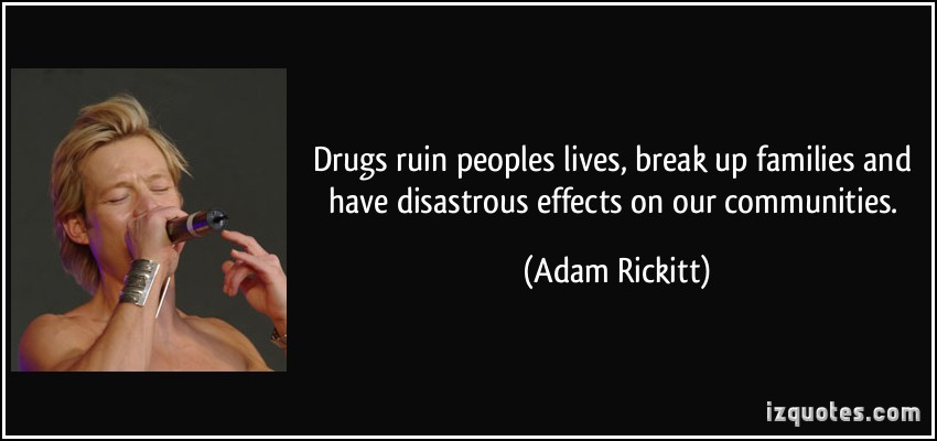 Quotes About Drugs Ruining Your Life
 Quotes About Substance Use QuotesGram