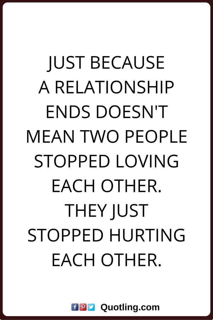Quotes About Ending A Relationship
 68 Best Relationship Quotes And Sayings