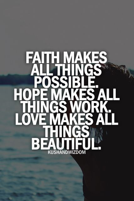 Quotes About Faith And Love
 Faith Hope Love Quotes QuotesGram