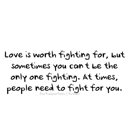 Quotes About Fighting For The One You Love
 Fight For What You Love Quotes QuotesGram