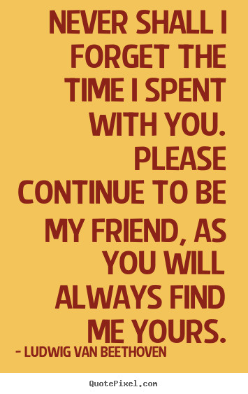Quotes About Friendship And Time
 Time Spent With Friends Quotes QuotesGram