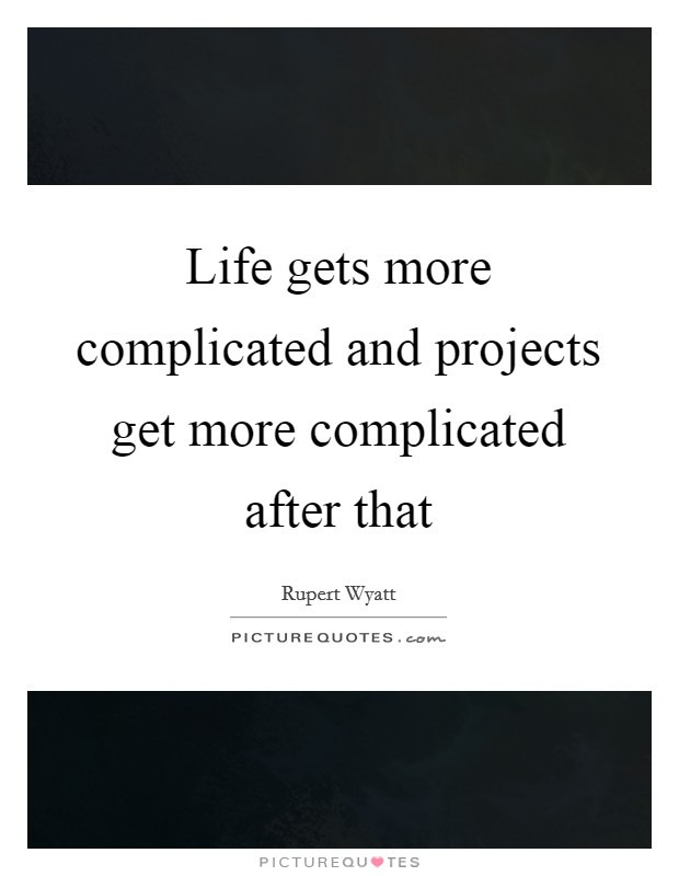 Quotes About Life Being Complicated
 plicated Life Quotes & Sayings