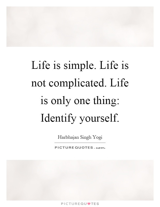 Quotes About Life Being Complicated
 plicated Life Quotes & Sayings