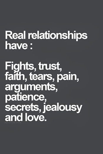 Quotes About Patience In Relationships
 Real relationships have Fights trust faith tears