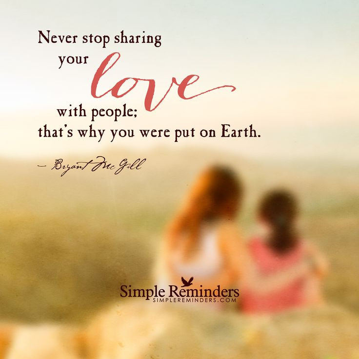Quotes About Sharing Love
 Never stop sharing your love with people that s why you