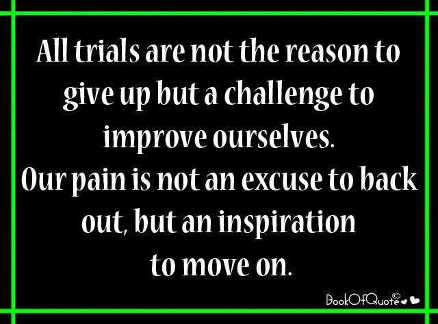 Quotes About Trials In Life
 Trials Quotes QuotesGram