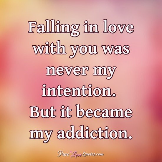 Quotes Falling In Love
 Falling in love with you was never my intention But it