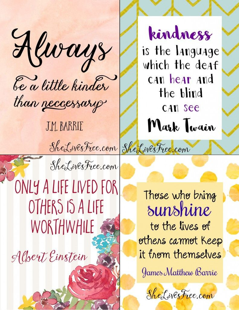 Quotes For Kindness
 Free Printable Quotes to Inspire Kindness Use as lunchbox
