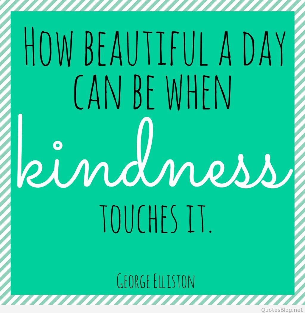 Quotes For Kindness
 Kindness Quotes Quotes about kindness