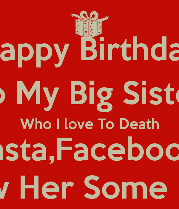 Quotes For My Sister Birthday
 Big Sister Quotes Happy Birthday QuotesGram