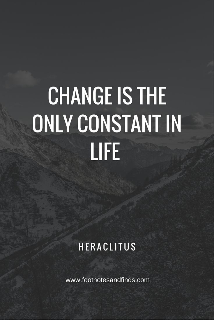Quotes Life Change
 17 Best Change Quotes on Pinterest