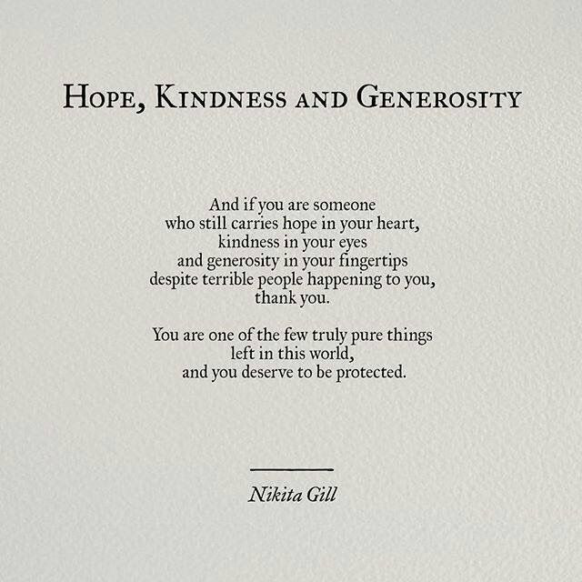 Quotes On Kindness And Generosity
 "Hope Kindness and Generosity" by Nikita Gill pinterest