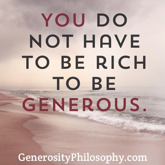Quotes On Kindness And Generosity
 Best 25 Generosity Quotes ideas on Pinterest